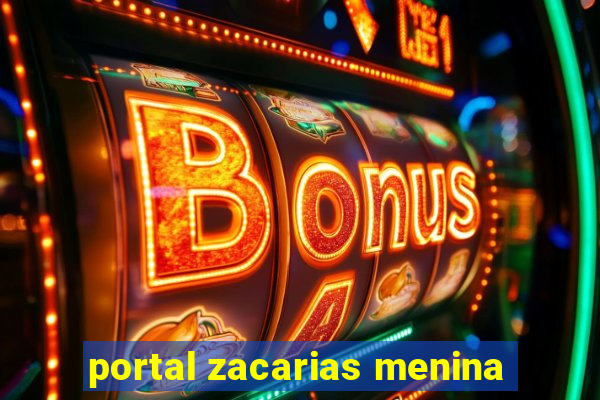 portal zacarias menina